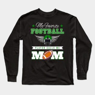 My Favorite Football Player Calls Me Mom Long Sleeve T-Shirt